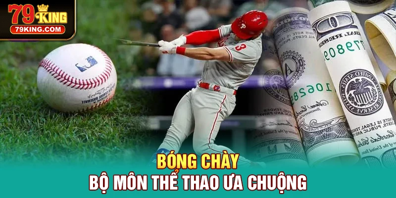 Bóng chày bộ môn thể thao ưa chuộng