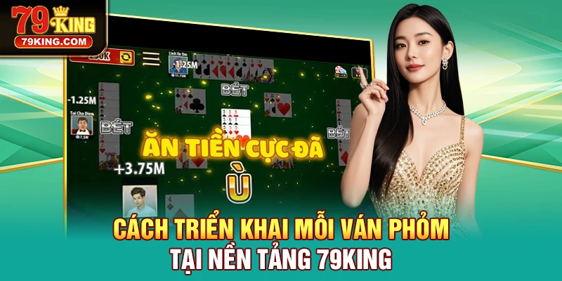 Thứ tự các bước diễn ra cho từ ván bài mà thành viên nên nắm rõ