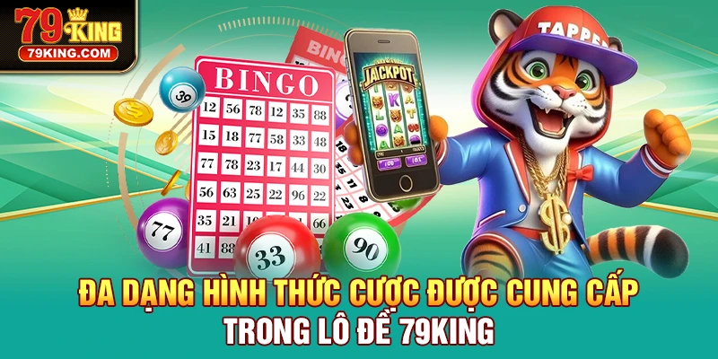 Nhiều hình thức chơi nổi bật được quan tâm tại 79KING