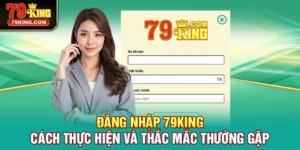 Đăng Nhập 79KING