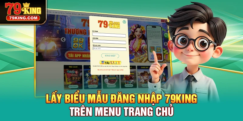 Lấy biểu mẫu Đăng Nhập 79KING trên menu trang chủ