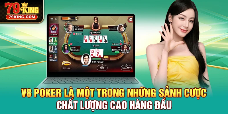 Trải nghiệm giải trí, đầu tư đỉnh cao cùng sảnh V8 Poker